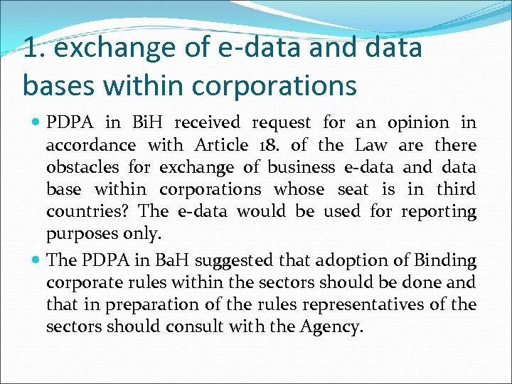 1. exchange of e-data and data bases within corporations PDPA in Bi. H received