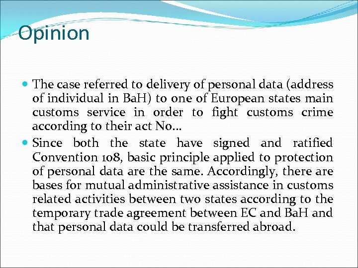 Opinion The case referred to delivery of personal data (address of individual in Ba.
