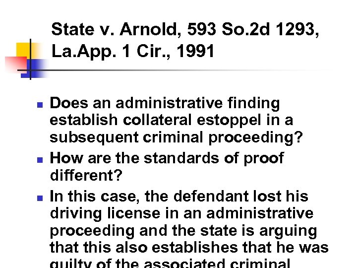State v. Arnold, 593 So. 2 d 1293, La. App. 1 Cir. , 1991