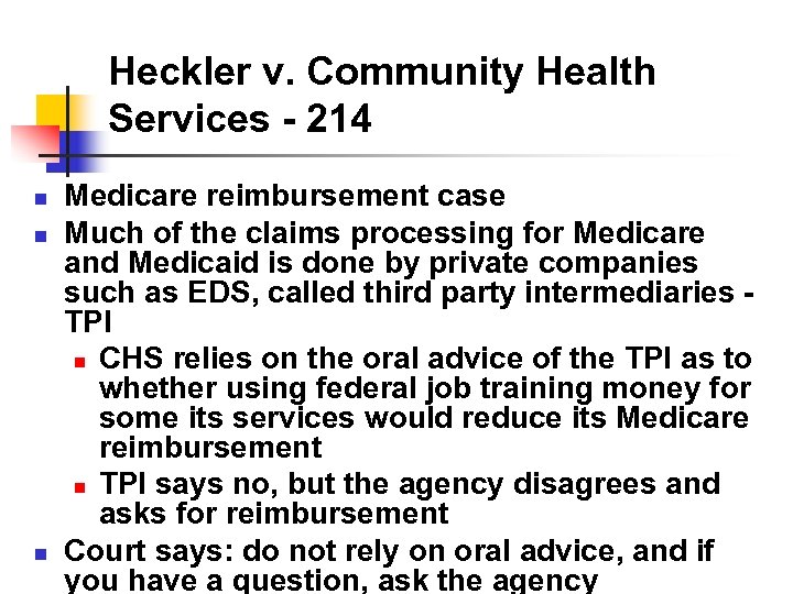 Heckler v. Community Health Services - 214 n n n Medicare reimbursement case Much