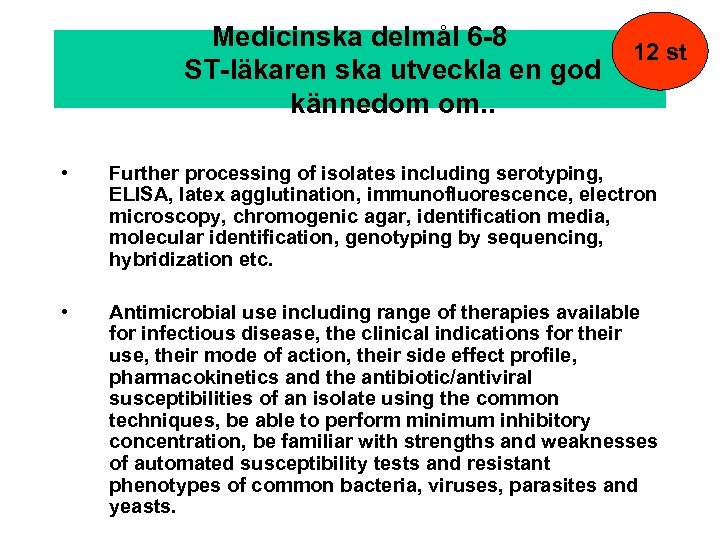 SK-kurs IPULS 24 Platser Klinisk Mikrobiologisk Metodik 29