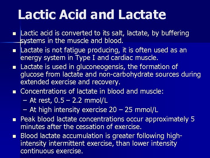 Lactic Acid and Lactate n n n Lactic acid is converted to its salt,