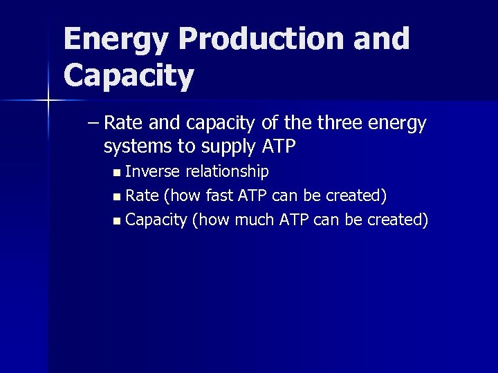Energy Production and Capacity – Rate and capacity of the three energy systems to