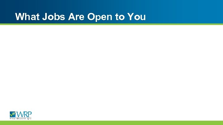 What Jobs Are Open to You 