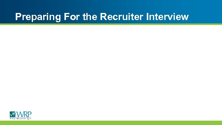 Preparing For the Recruiter Interview 