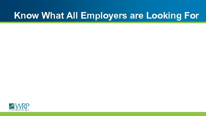 Know What All Employers are Looking For 
