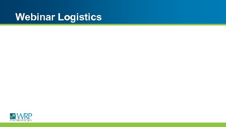 Webinar Logistics 