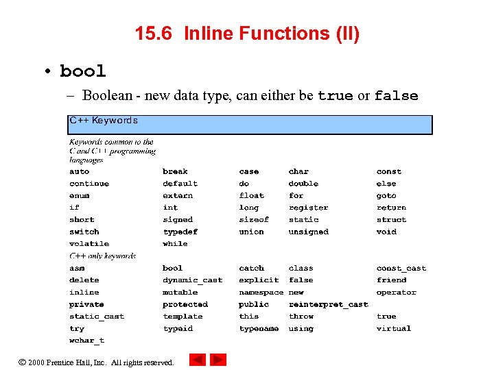 15. 6 Inline Functions (II) • bool – Boolean - new data type, can