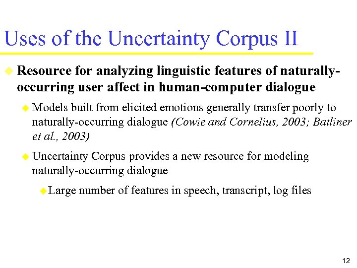 Uses of the Uncertainty Corpus II u Resource for analyzing linguistic features of naturallyoccurring