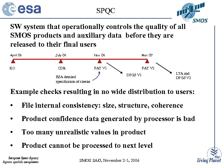 SPQC SW system that operationally controls the quality of all SMOS products and auxiliary