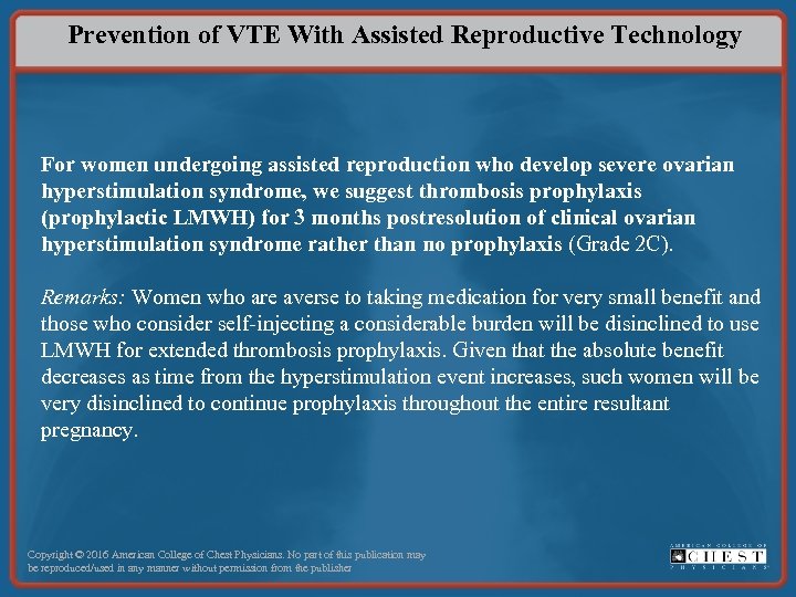 Prevention of VTE With Assisted Reproductive Technology For women undergoing assisted reproduction who develop