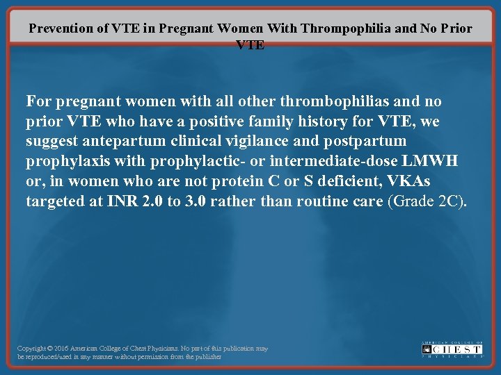 Prevention of VTE in Pregnant Women With Thrompophilia and No Prior VTE For pregnant