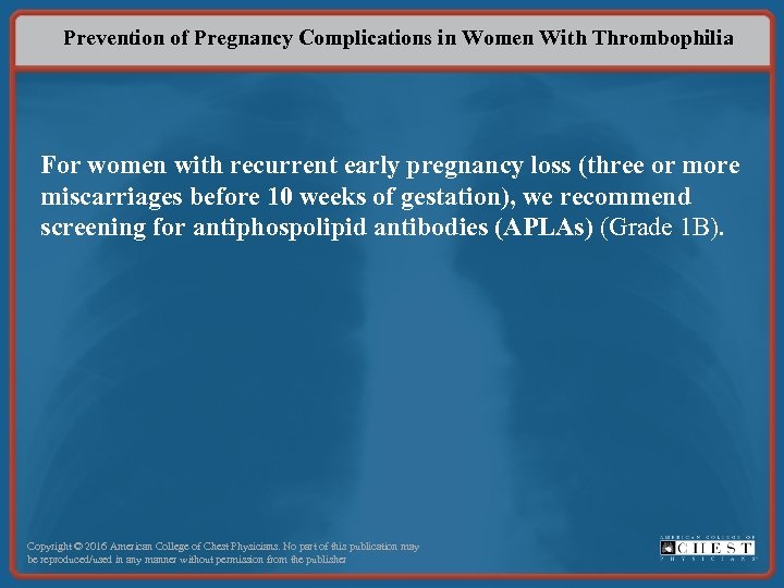 Prevention of Pregnancy Complications in Women With Thrombophilia For women with recurrent early pregnancy