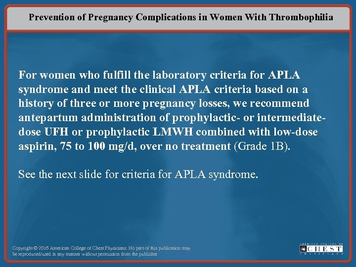 Prevention of Pregnancy Complications in Women With Thrombophilia For women who fulfill the laboratory