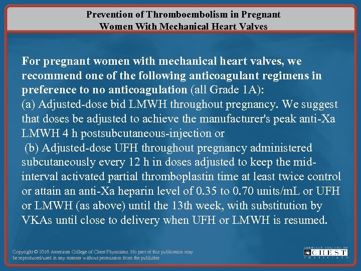 Prevention of Thromboembolism in Pregnant Women With Mechanical Heart Valves For pregnant women with