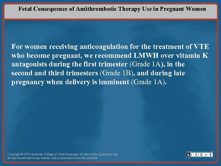 Fetal Consequence of Antithrombotic Therapy Use in Pregnant Women For women receiving anticoagulation for