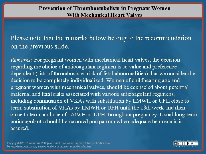 Prevention of Thromboembolism in Pregnant Women With Mechanical Heart Valves Please note that the