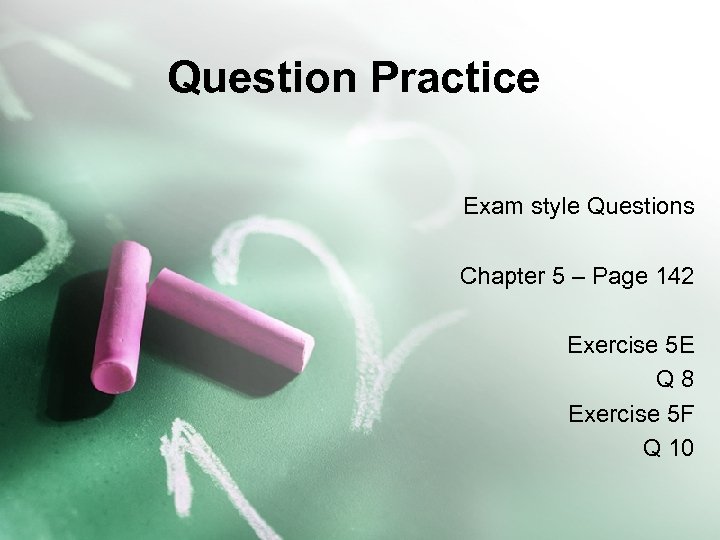 Question Practice Exam style Questions Chapter 5 – Page 142 Exercise 5 E Q