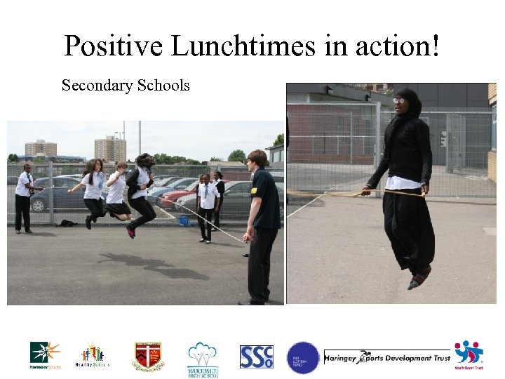 Positive Lunchtimes in action! Secondary Schools 