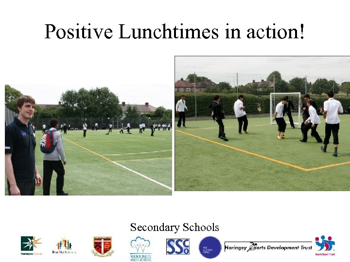 Positive Lunchtimes in action! Secondary Schools 