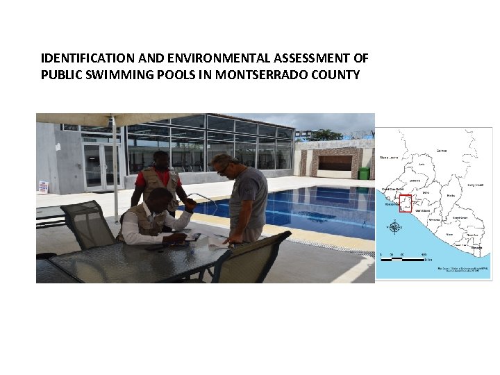 IDENTIFICATION AND ENVIRONMENTAL ASSESSMENT OF PUBLIC SWIMMING POOLS IN MONTSERRADO COUNTY 