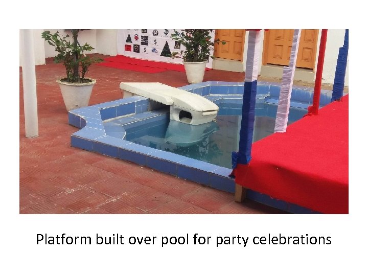Platform built over pool for party celebrations 