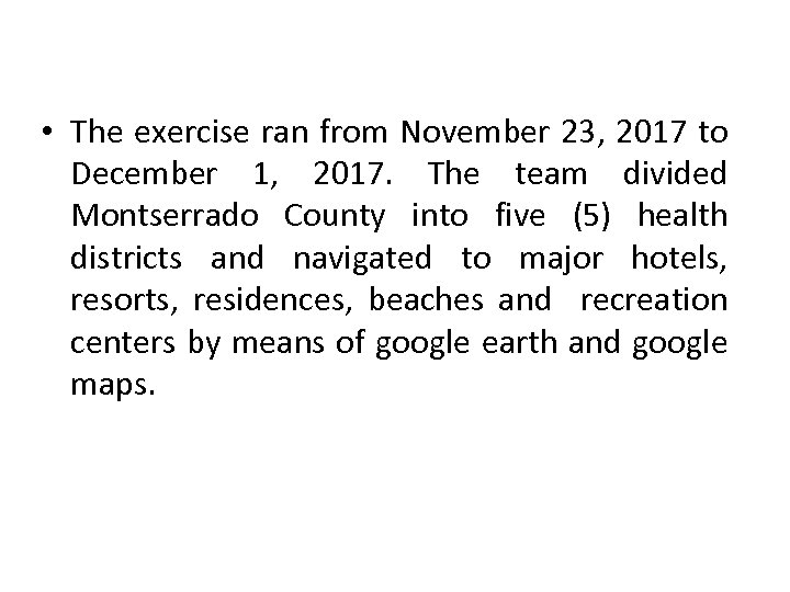  • The exercise ran from November 23, 2017 to December 1, 2017. The