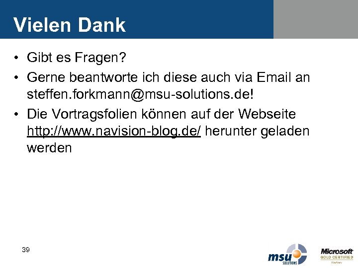 Vielen Dank • Gibt es Fragen? • Gerne beantworte ich diese auch via Email