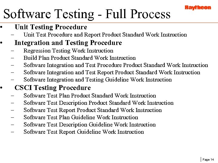 Software Testing - Full Process • Unit Testing Procedure – • Unit Test Procedure