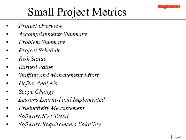 Small Project Metrics • • • • Project Overview Accomplishments Summary Problem Summary Project