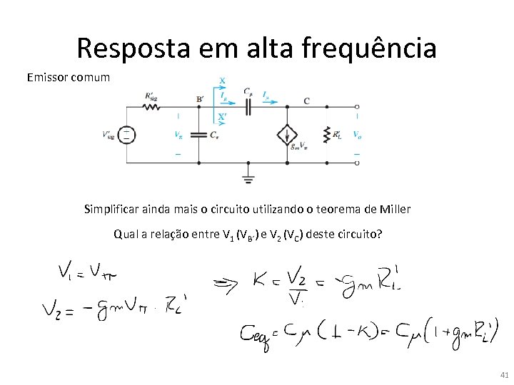 Resposta em alta frequência Emissor comum Simplificar ainda mais o circuito utilizando o teorema