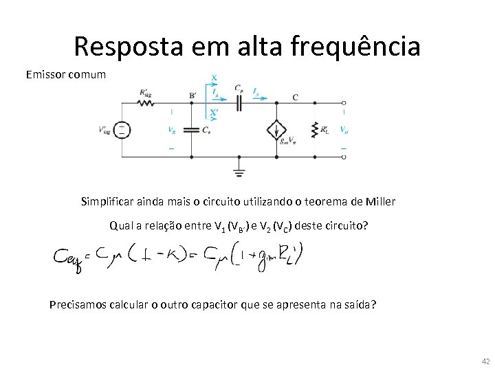Resposta em alta frequência Emissor comum Simplificar ainda mais o circuito utilizando o teorema