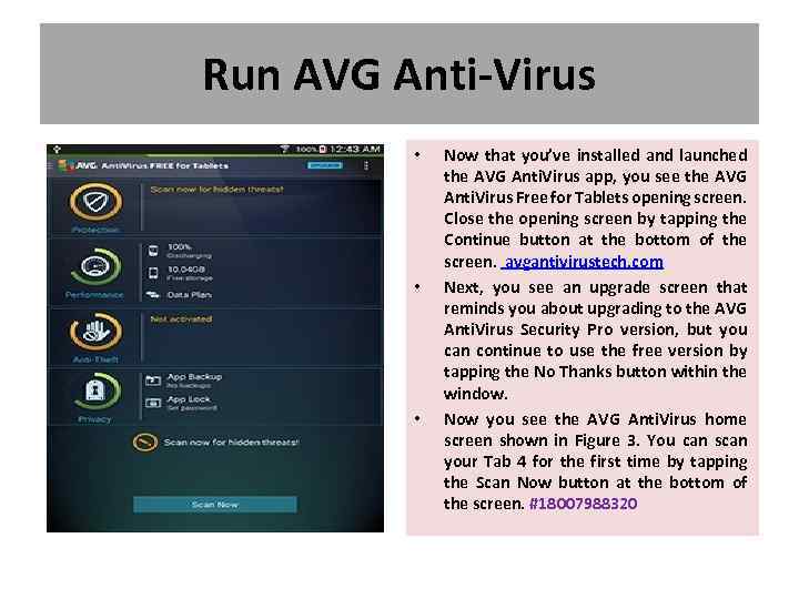 Run AVG Anti-Virus • • • Now that you’ve installed and launched the AVG