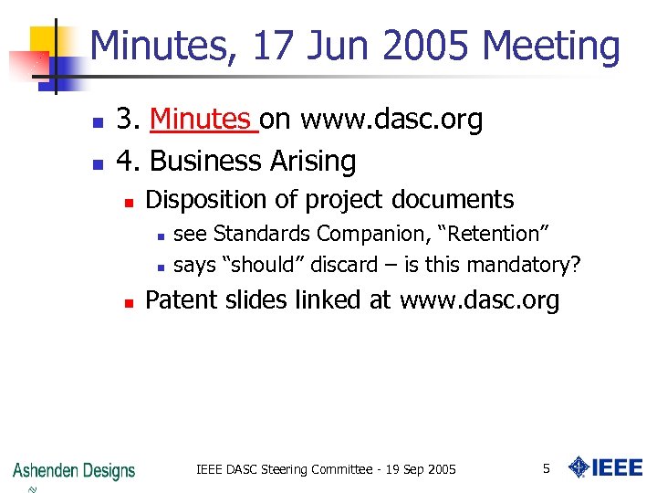 Minutes, 17 Jun 2005 Meeting n n 3. Minutes on www. dasc. org 4.