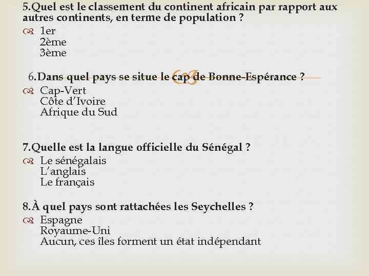 5. Quel est le classement du continent africain par rapport aux autres continents, en