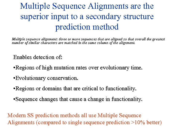 Multiple Sequence Alignments are the superior input to a secondary structure prediction method Multiple