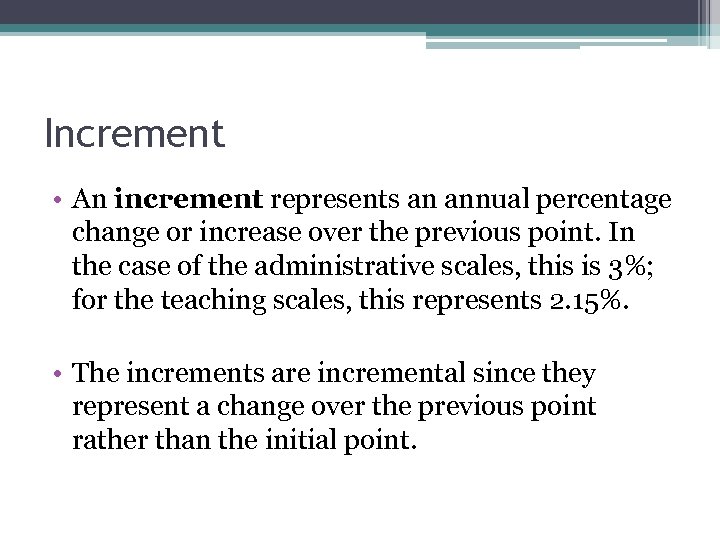 Increment • An increment represents an annual percentage change or increase over the previous