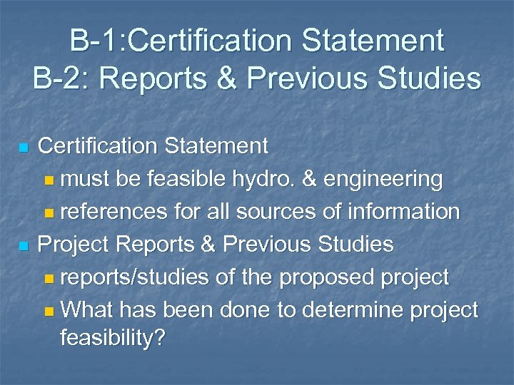 B-1: Certification Statement B-2: Reports & Previous Studies n n Certification Statement n must