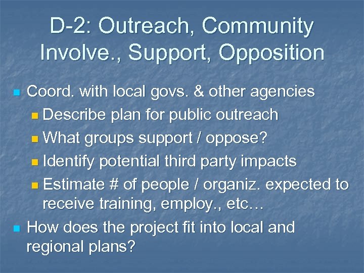 D-2: Outreach, Community Involve. , Support, Opposition n n Coord. with local govs. &