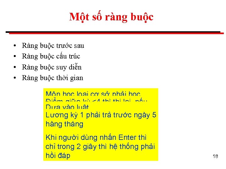 Một số ràng buộc • • Ràng buộc trước sau Ràng buộc cấu trúc