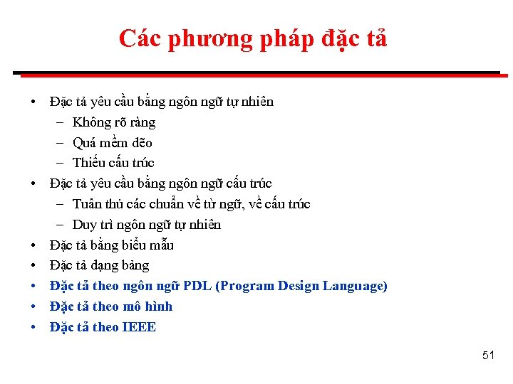 Các phương pháp đặc tả • Đặc tả yêu cầu bằng ngôn ngữ tự