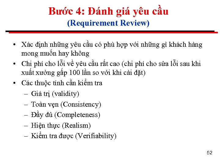 Bước 4: Đánh giá yêu cầu (Requirement Review) • Xác định những yêu cầu