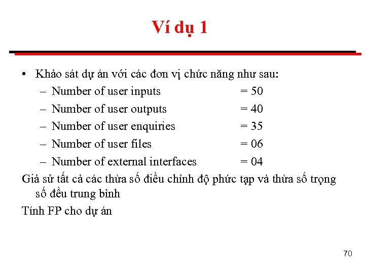 Ví dụ 1 • Khảo sát dự án với các đơn vị chức năng
