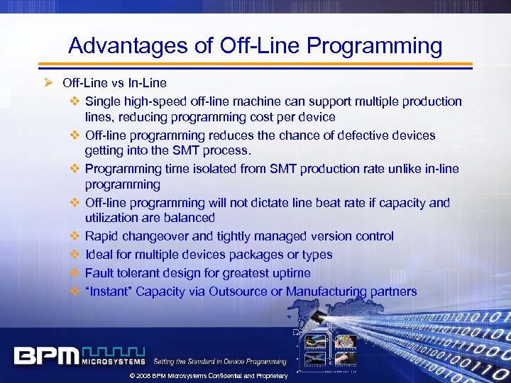 Advantages of Off-Line Programming Ø Off-Line vs In-Line v Single high-speed off-line machine can