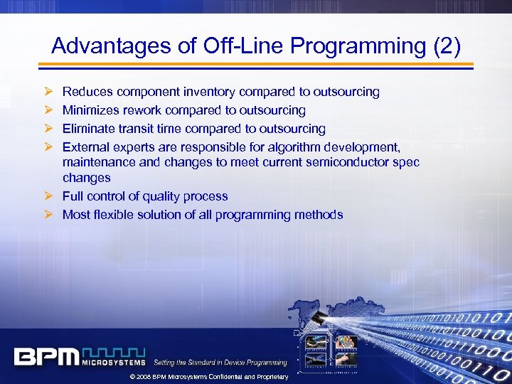 Advantages of Off-Line Programming (2) Ø Ø Reduces component inventory compared to outsourcing Minimizes