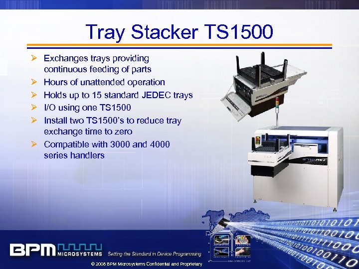 Tray Stacker TS 1500 Ø Exchanges trays providing continuous feeding of parts Ø Hours