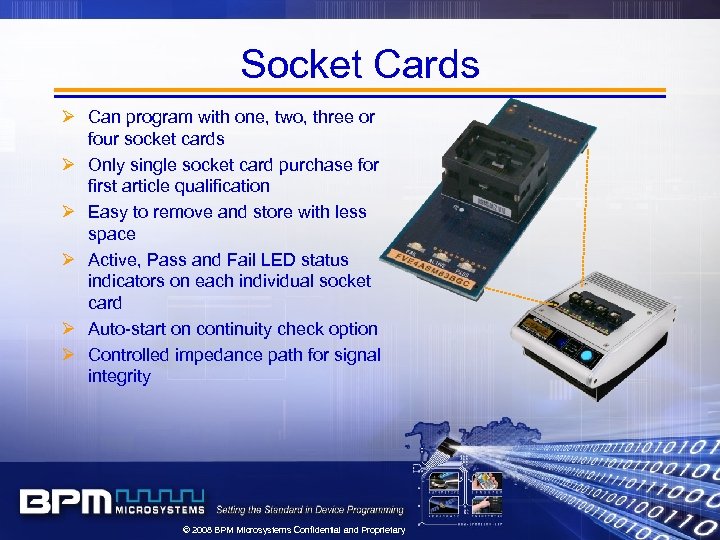 Socket Cards Ø Can program with one, two, three or four socket cards Ø