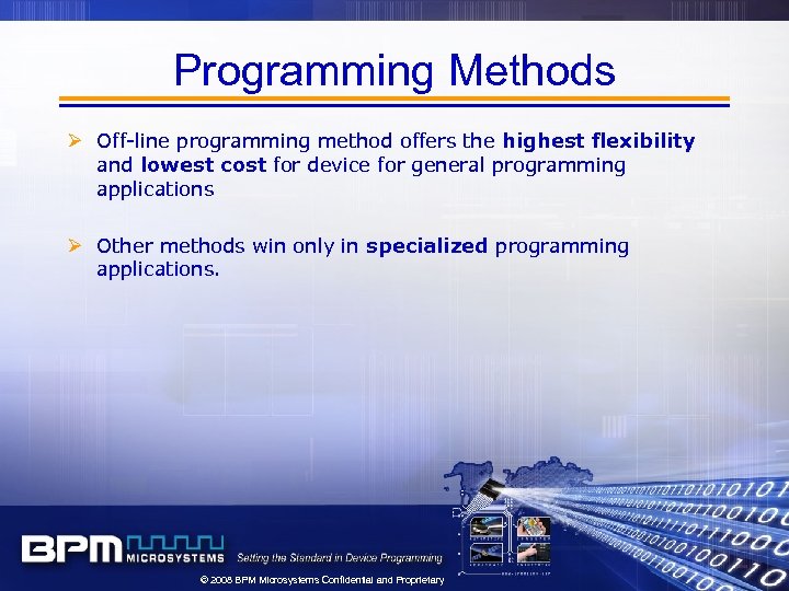 Programming Methods Ø Off-line programming method offers the highest flexibility and lowest cost for