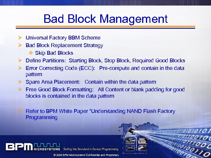 Bad Block Management Ø Universal Factory BBM Scheme Ø Bad Block Replacement Strategy v