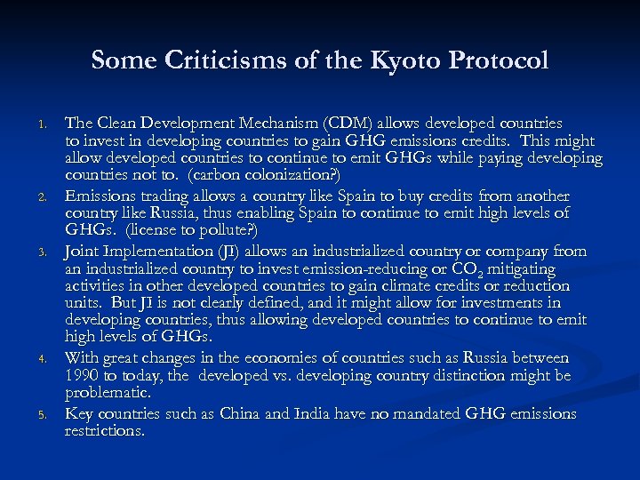 Some Criticisms of the Kyoto Protocol 1. 2. 3. 4. 5. The Clean Development